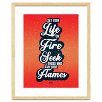 Set Your Life On Fire - Rumi Quote Typography