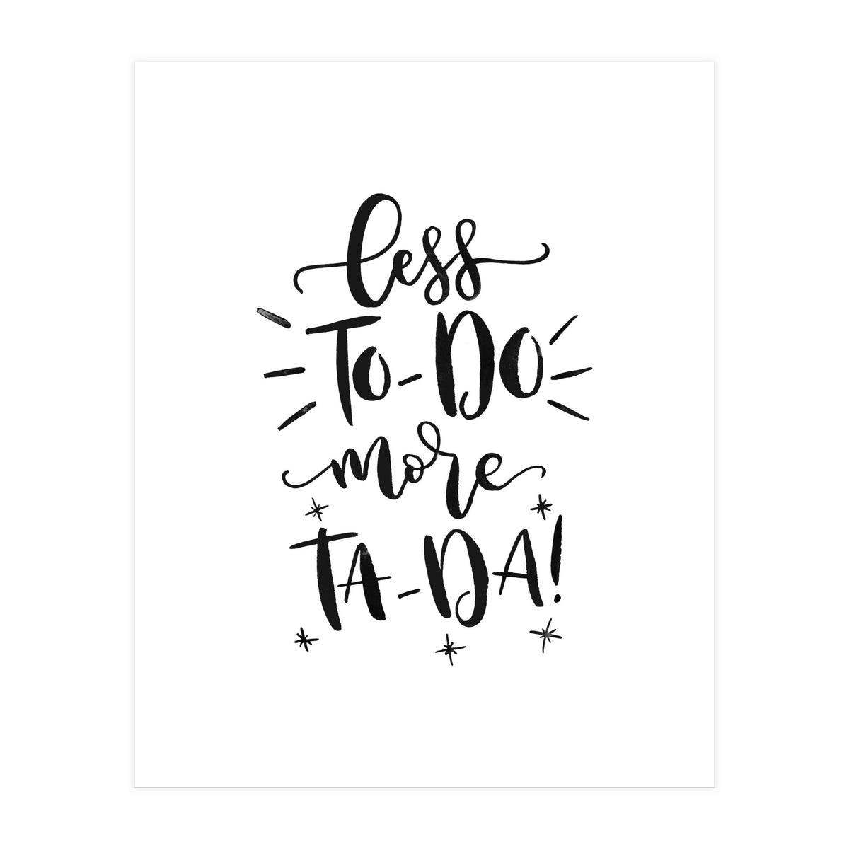 Less To-Do More Ta-Da (Print Only)