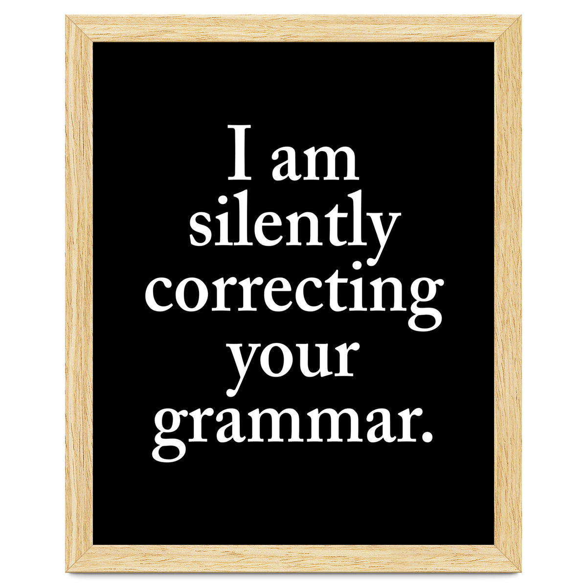 I Am Silently Correcting Your Grammar Black