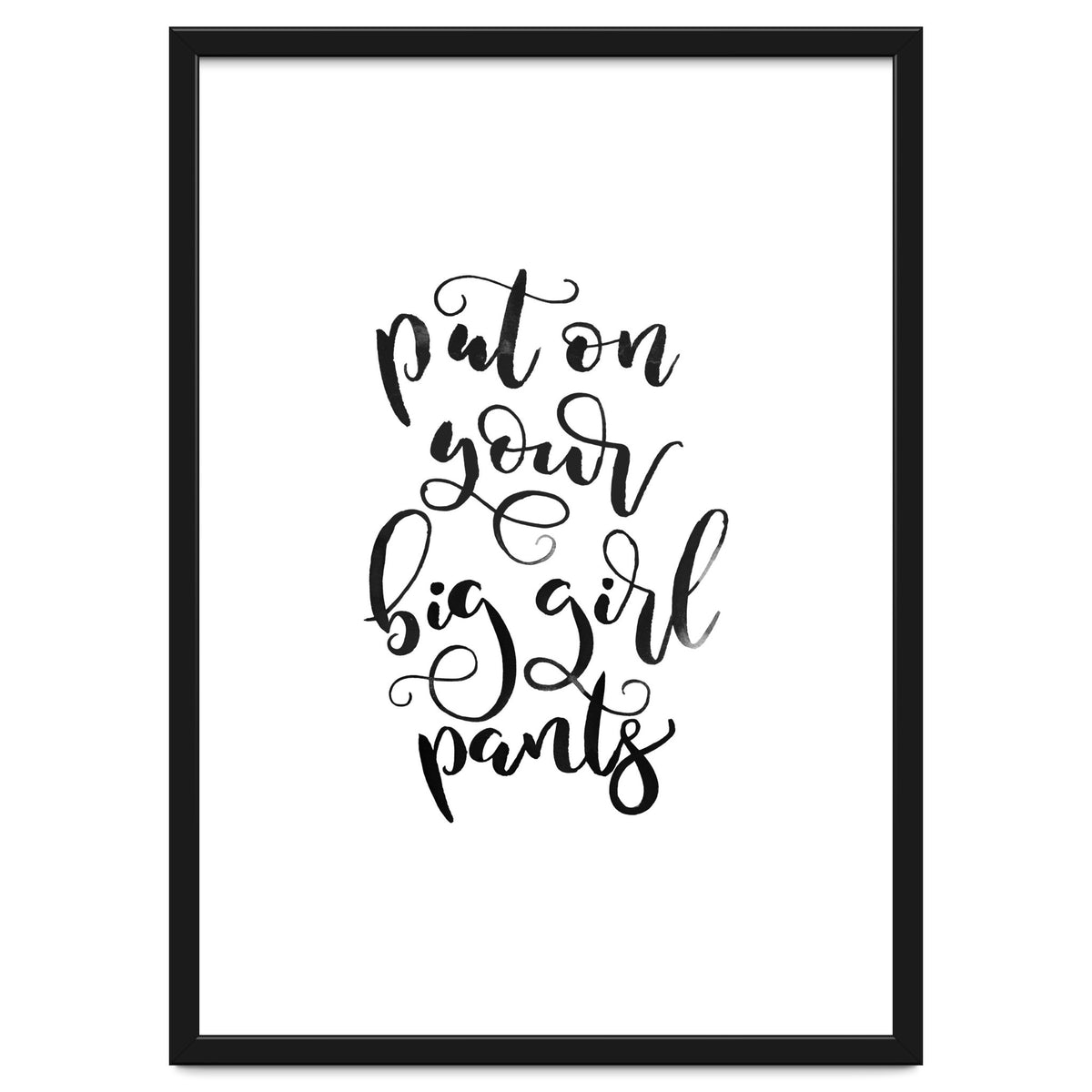 Put on Your Big Girl Pants