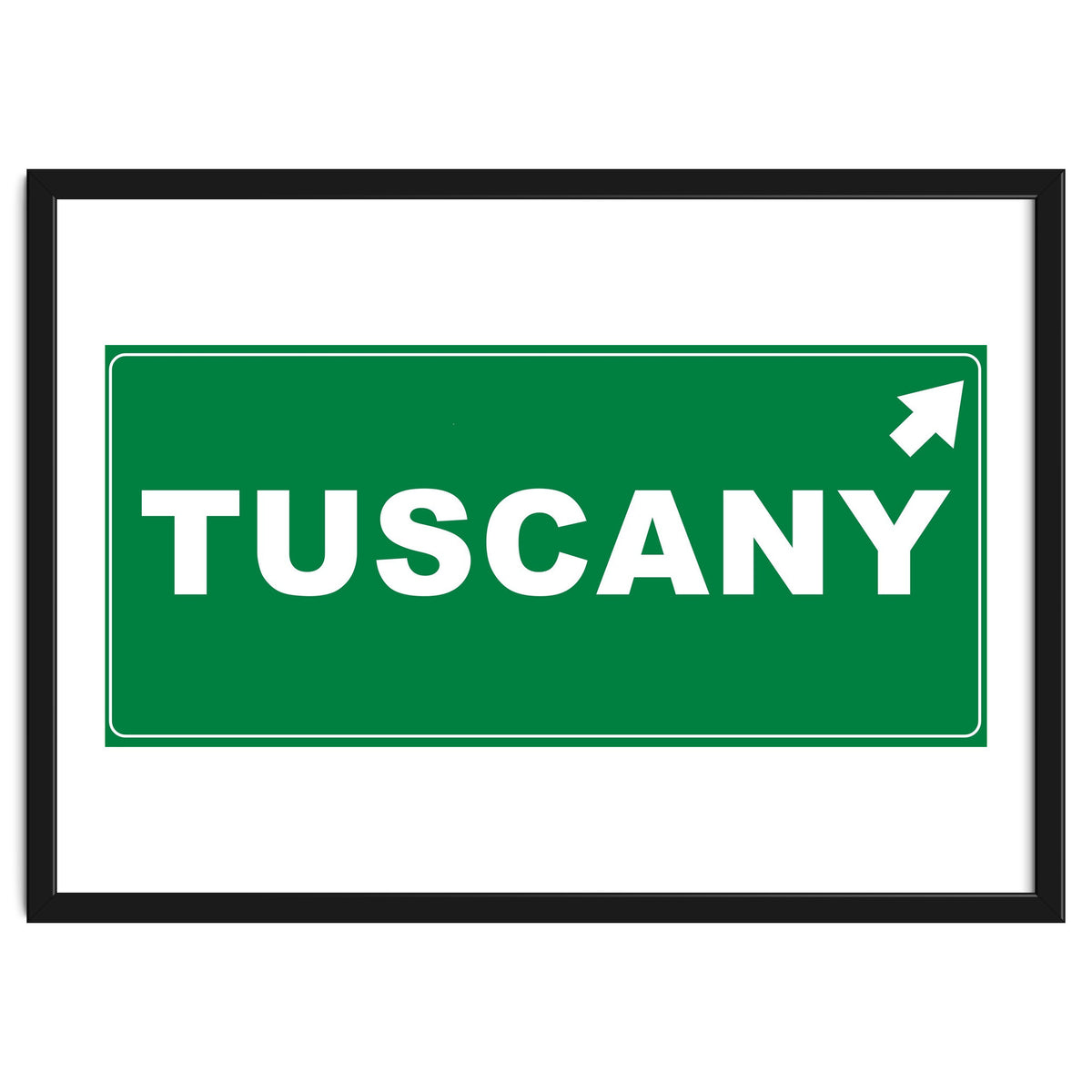 Let`s go to Tuscany, Italy! Green road sign