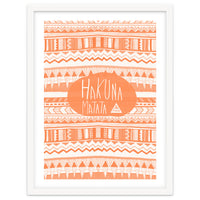 Hakuna Matata Orange Art Print