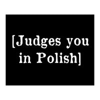 Judges You In Polish (Print Only)