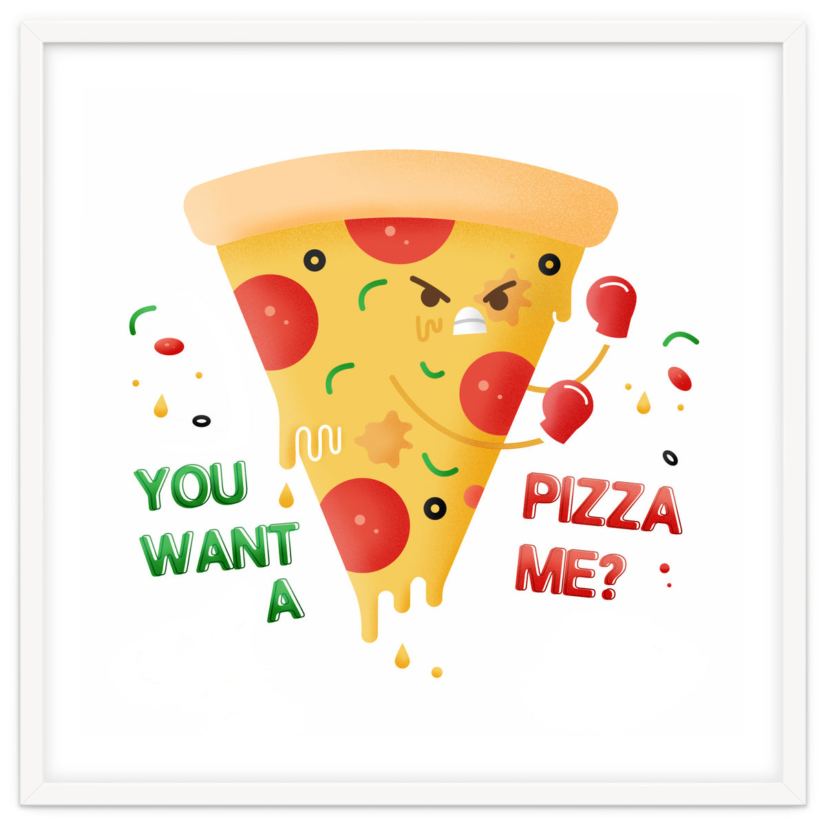 You want a pizza me?