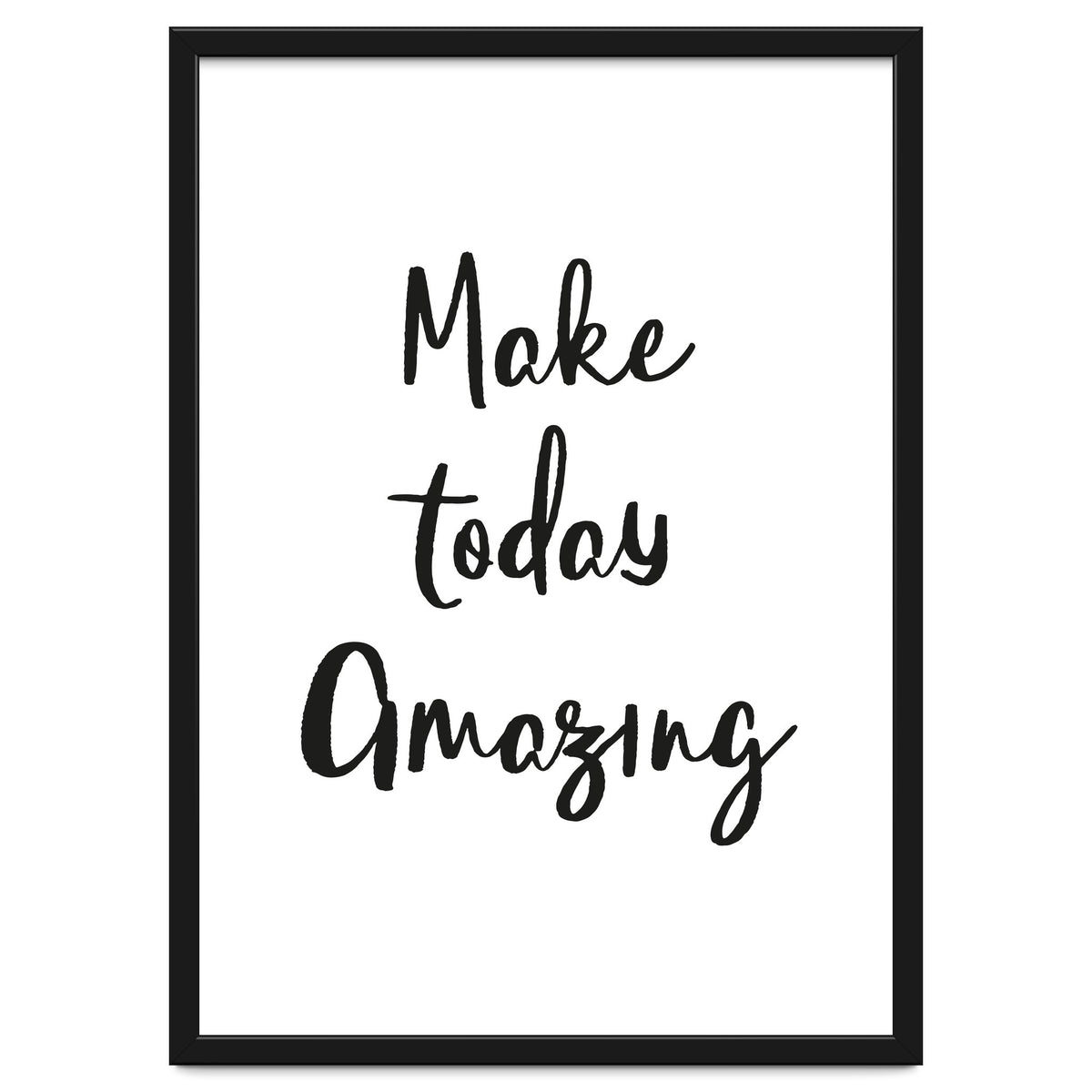 Make Today Amazing