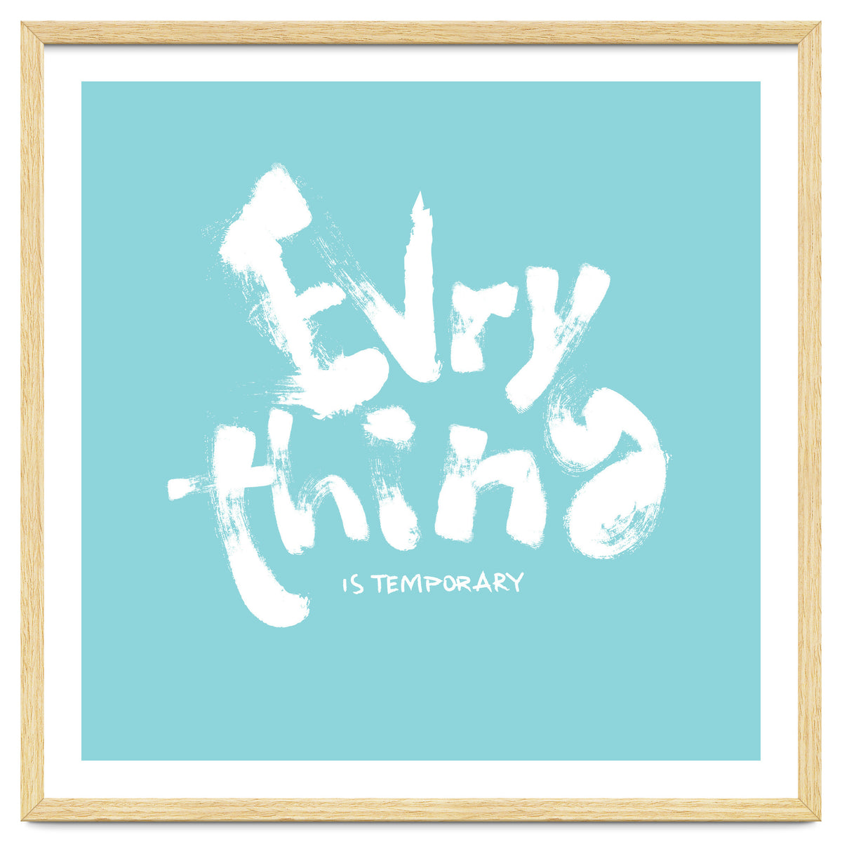 Everything Is Temporary