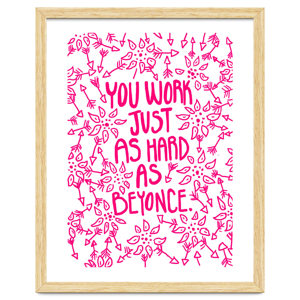 Work Just As Hard As Beyonce