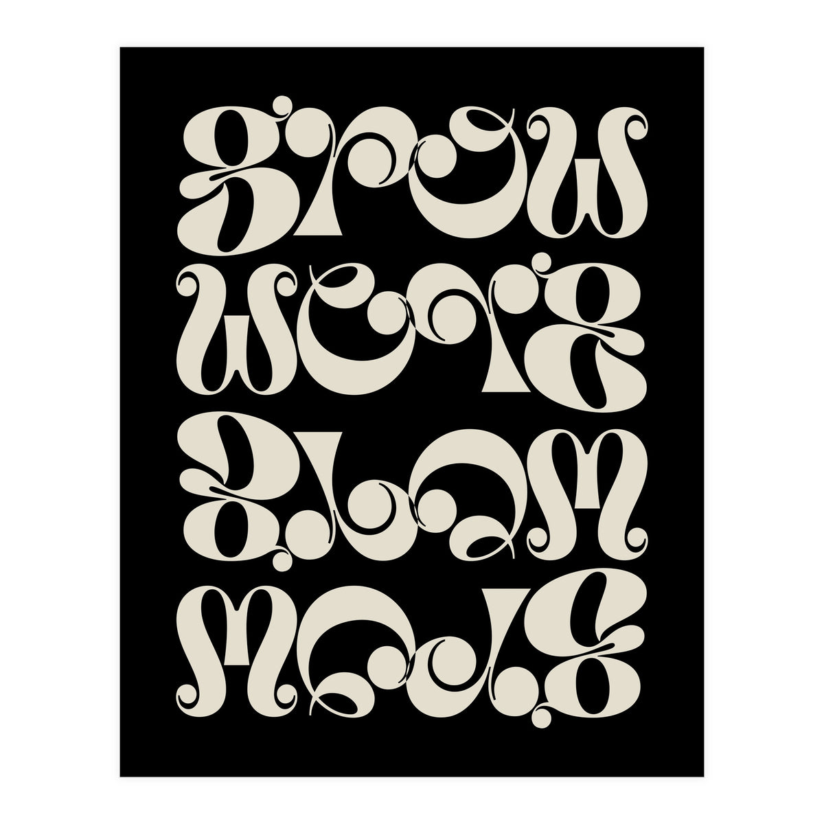 Grow Grow Grow! (Print Only)