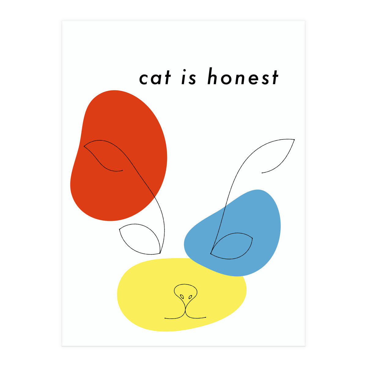 cat is honest (Print Only)
