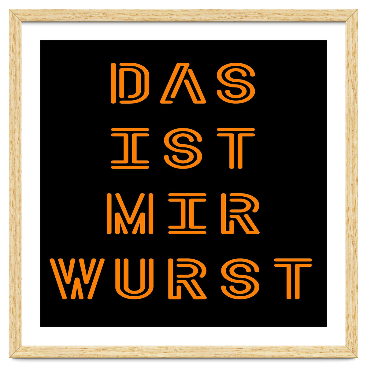 Das Ist Mir Wurst - German saying