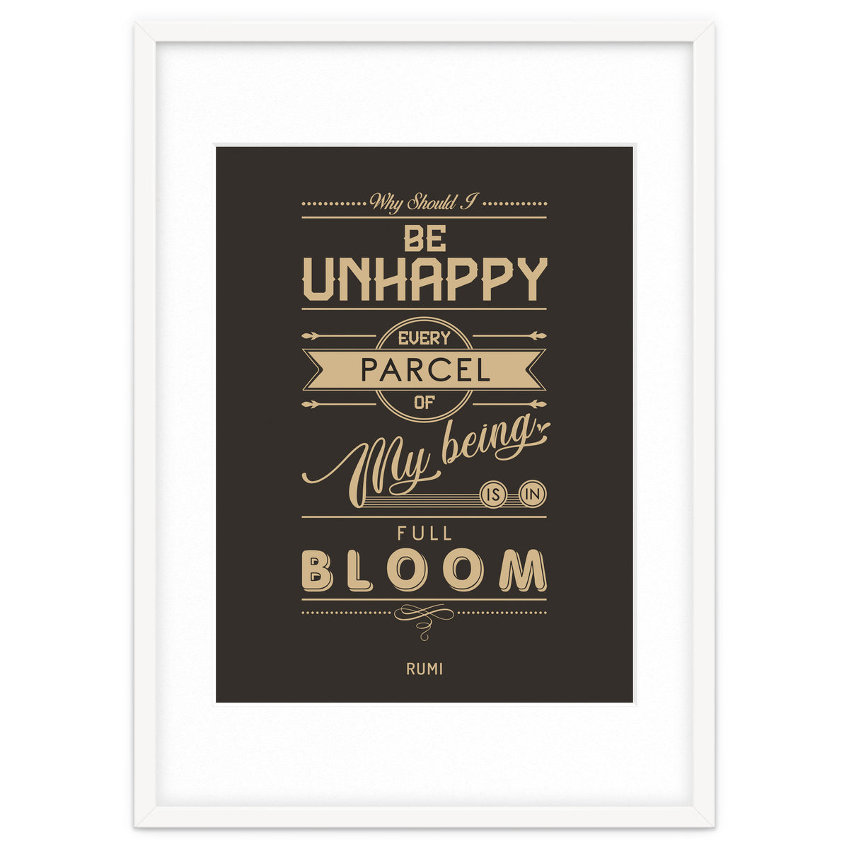 My Being Is In Full Bloom - Rumi Quote Typography