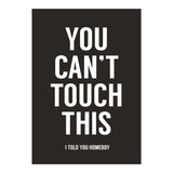 You Cant Touch This (Print Only) thumbnail