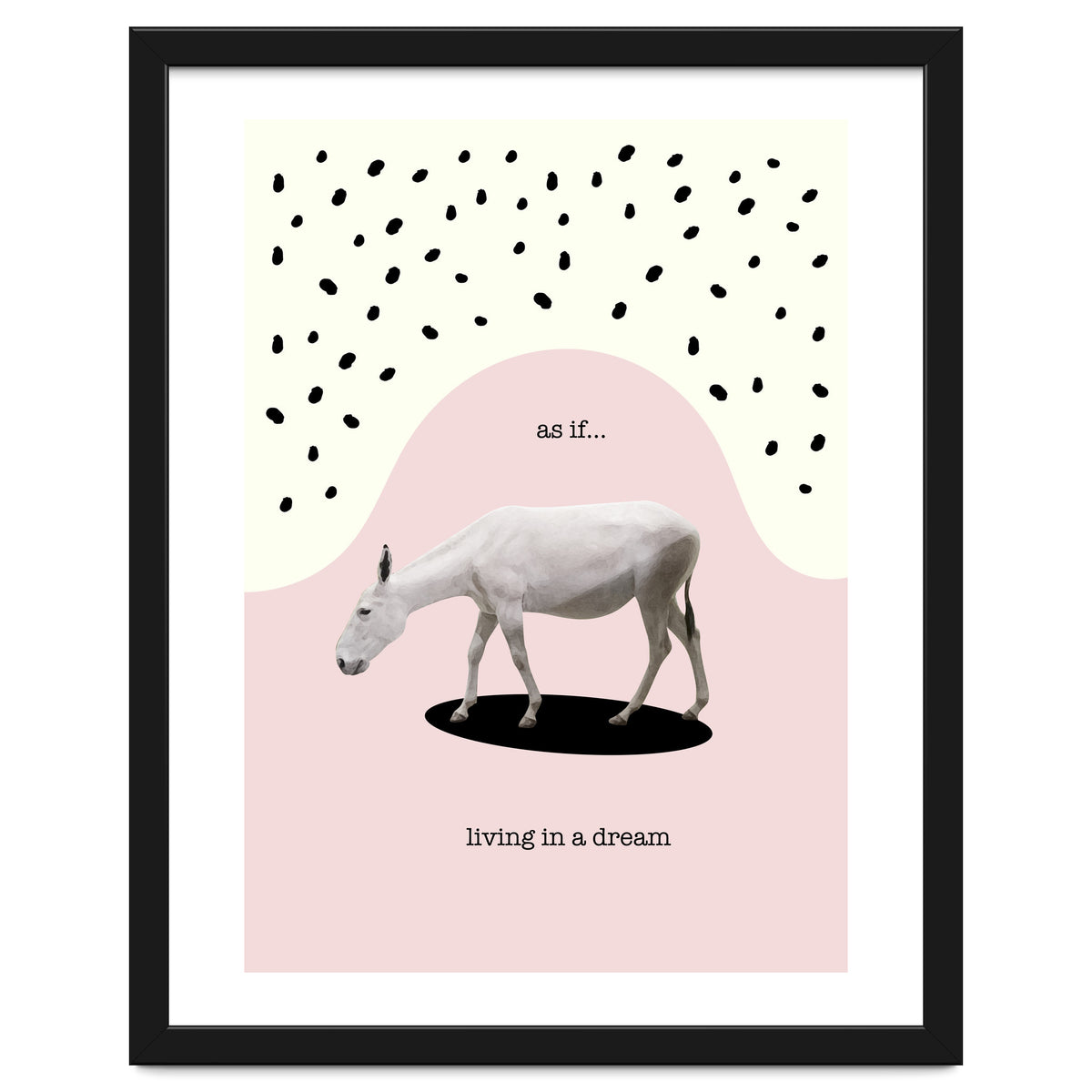 as if... living in a dream