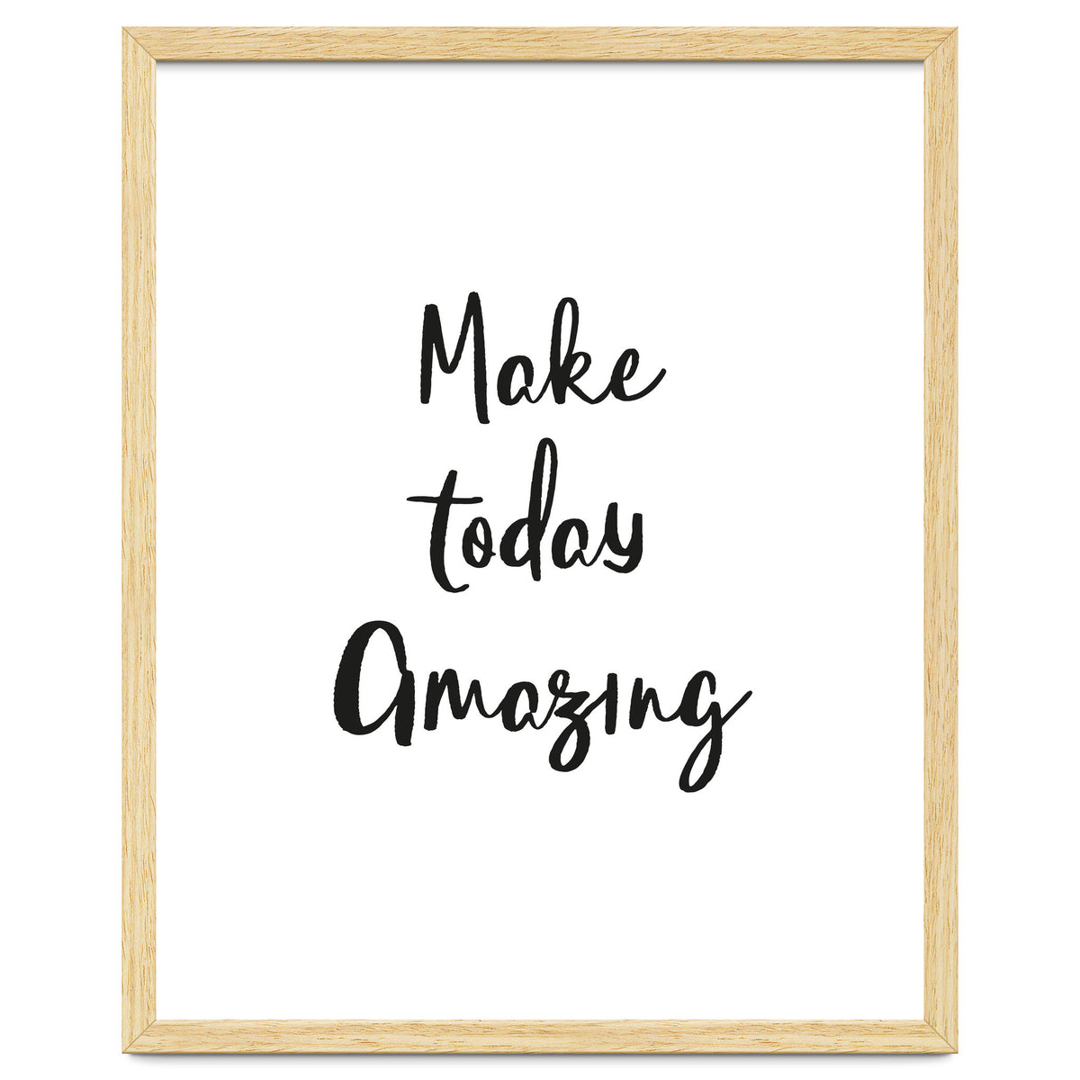 Make Today Amazing