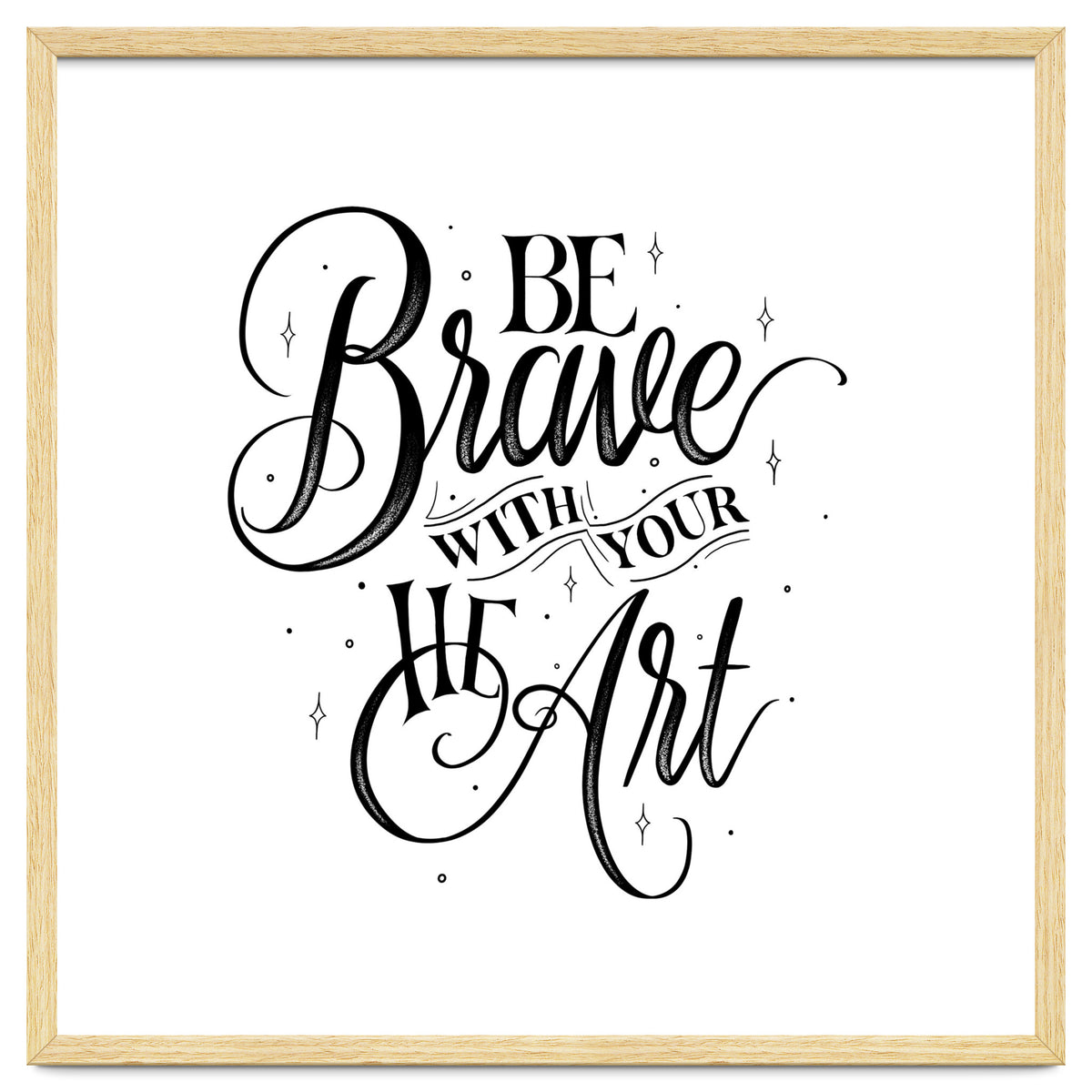 Be Brave With Your Heart