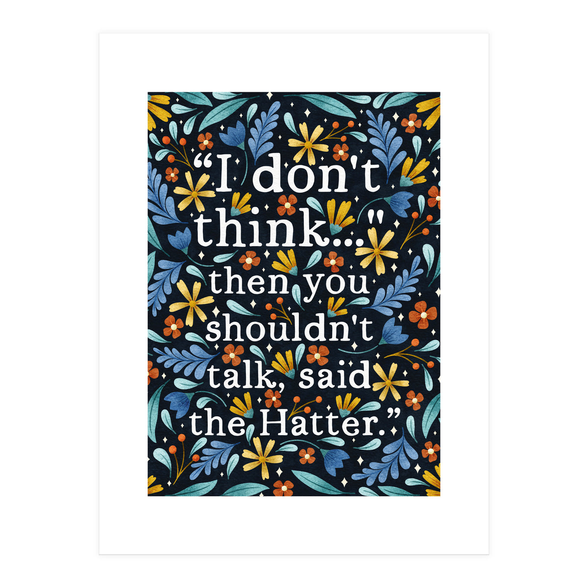 I Don't Think... (Print Only)