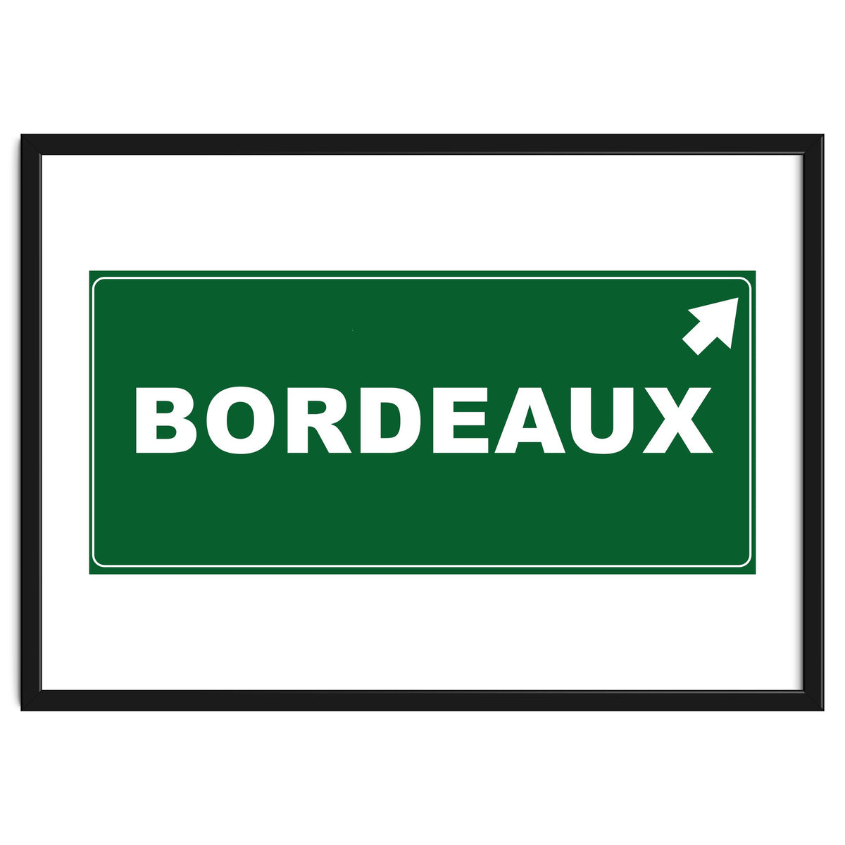 Let`s go to Bordeaux, France! Green road sign