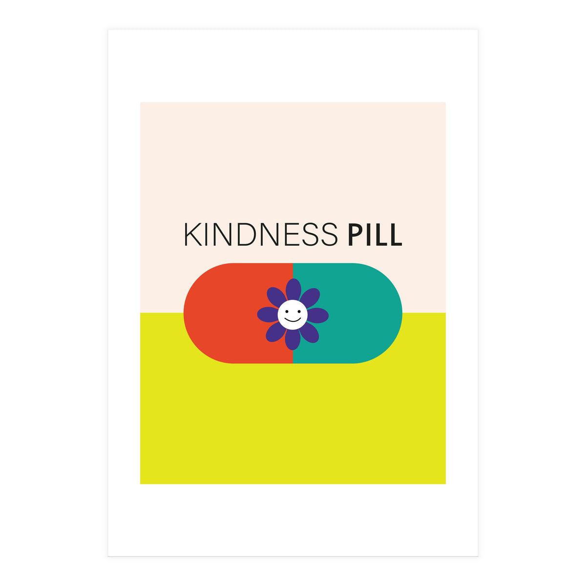 Kindness pill (Print Only)