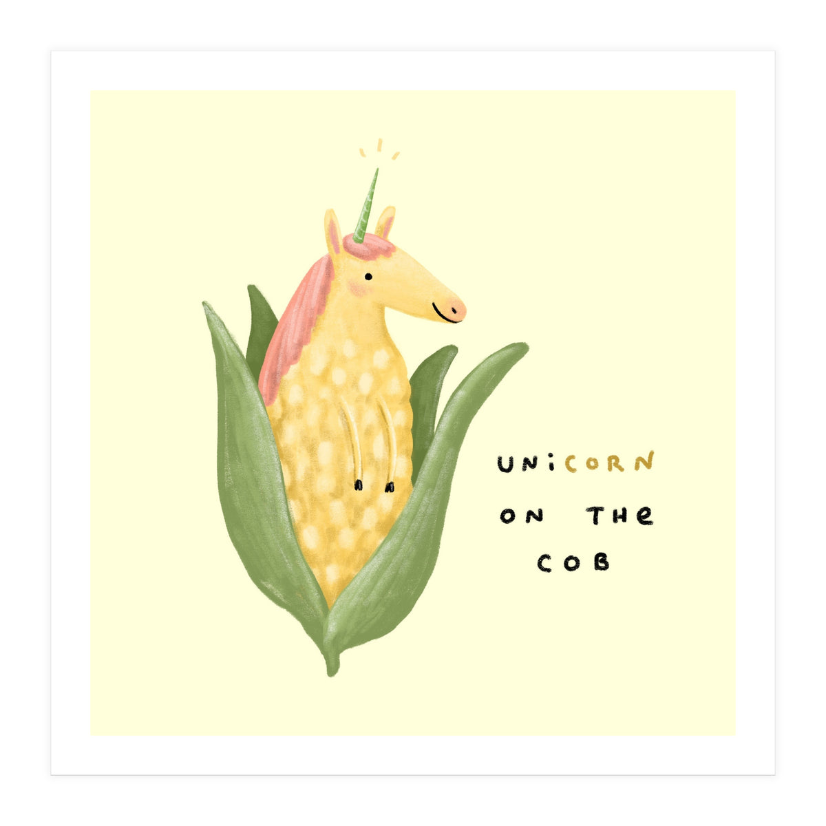 Unicorn On The Cob (Print Only)