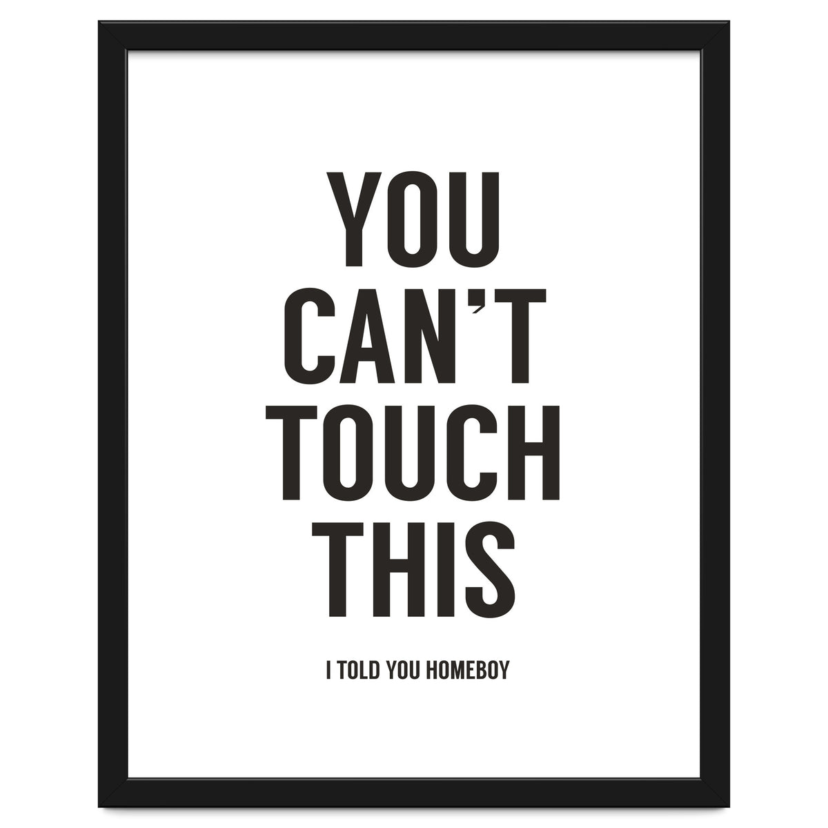 You Cant Touch This White