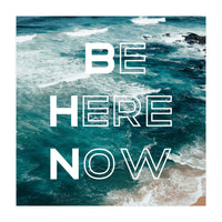 Be Here  (Print Only)
