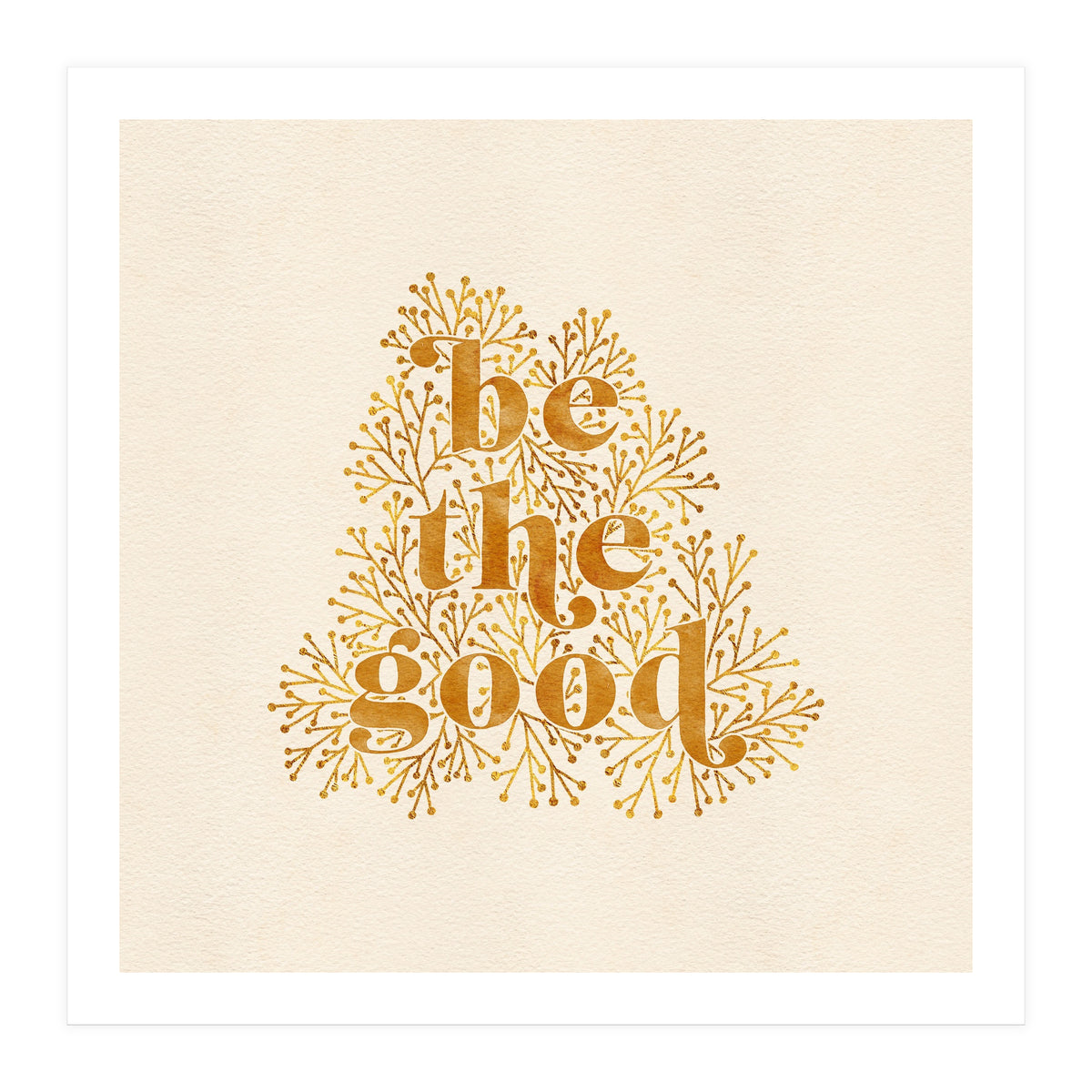 Be The Good (Print Only)