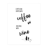 A good day starts with coffee and ends with wine (Print Only) thumbnail