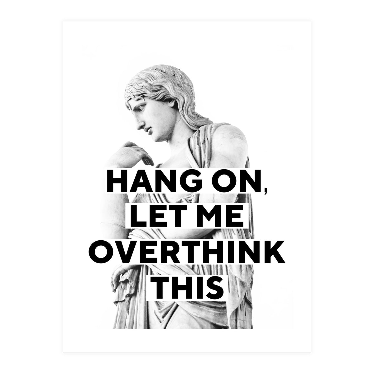 Hang On Let Me Overthink This (Print Only)