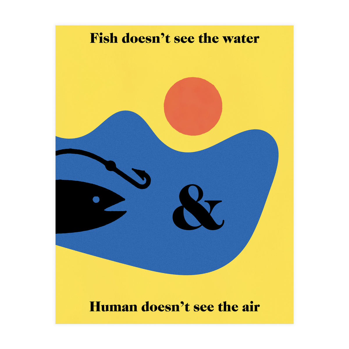Fish - Water & Human - Air (Print Only)