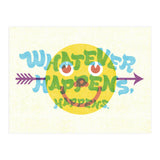 Whatever Happens Happens (Print Only) thumbnail