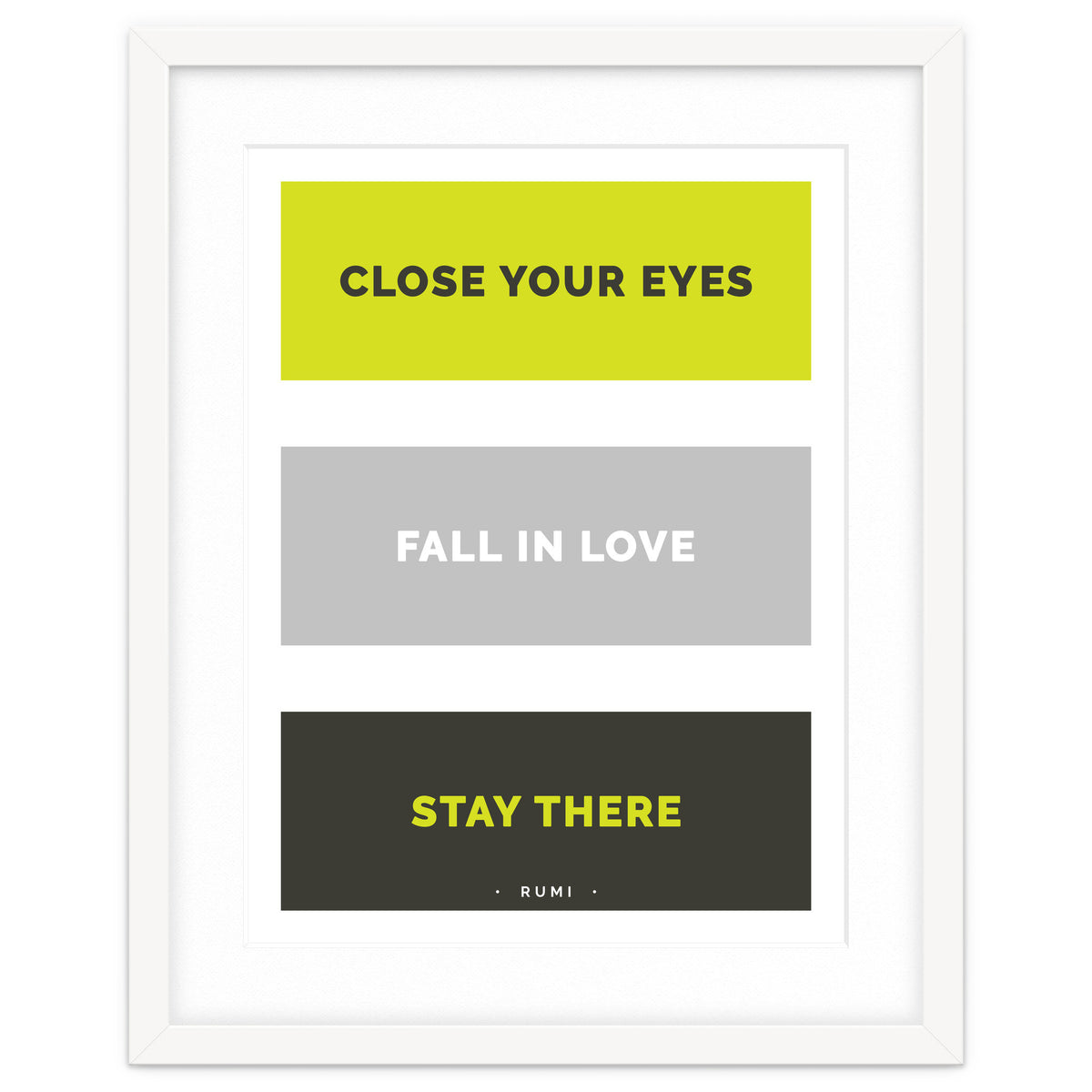 Close Your Eye, Fall In Love, Stay There - Rumi Quote Typography
