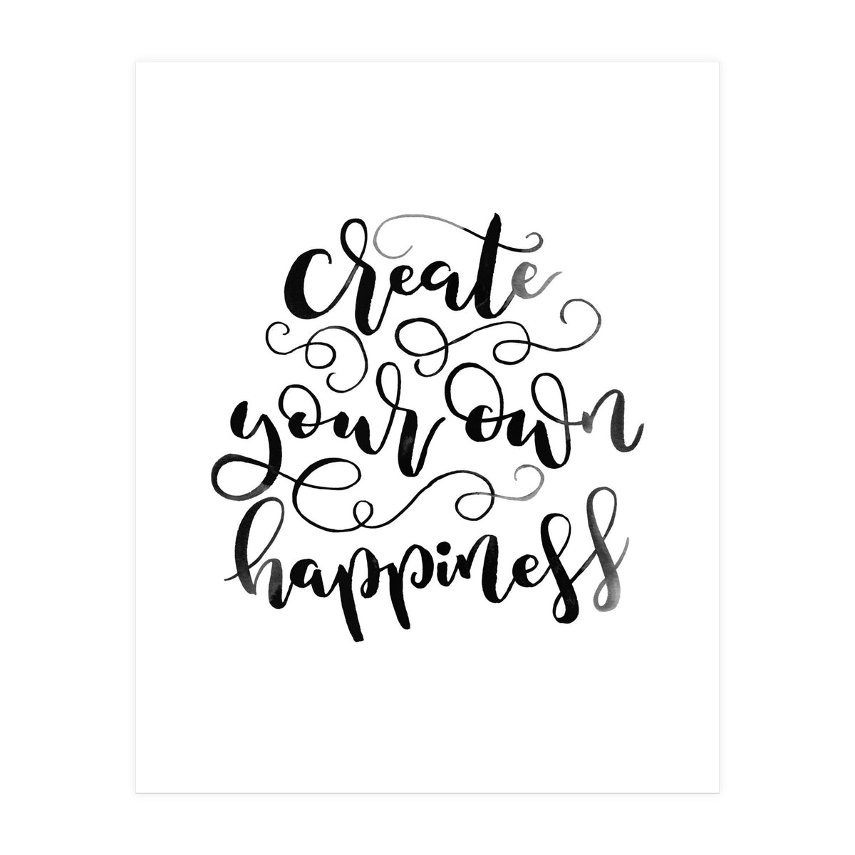 Create Your Own Happiness (Print Only)