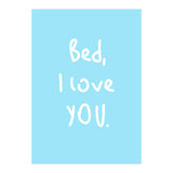 Bed I Love You (Print Only) thumbnail
