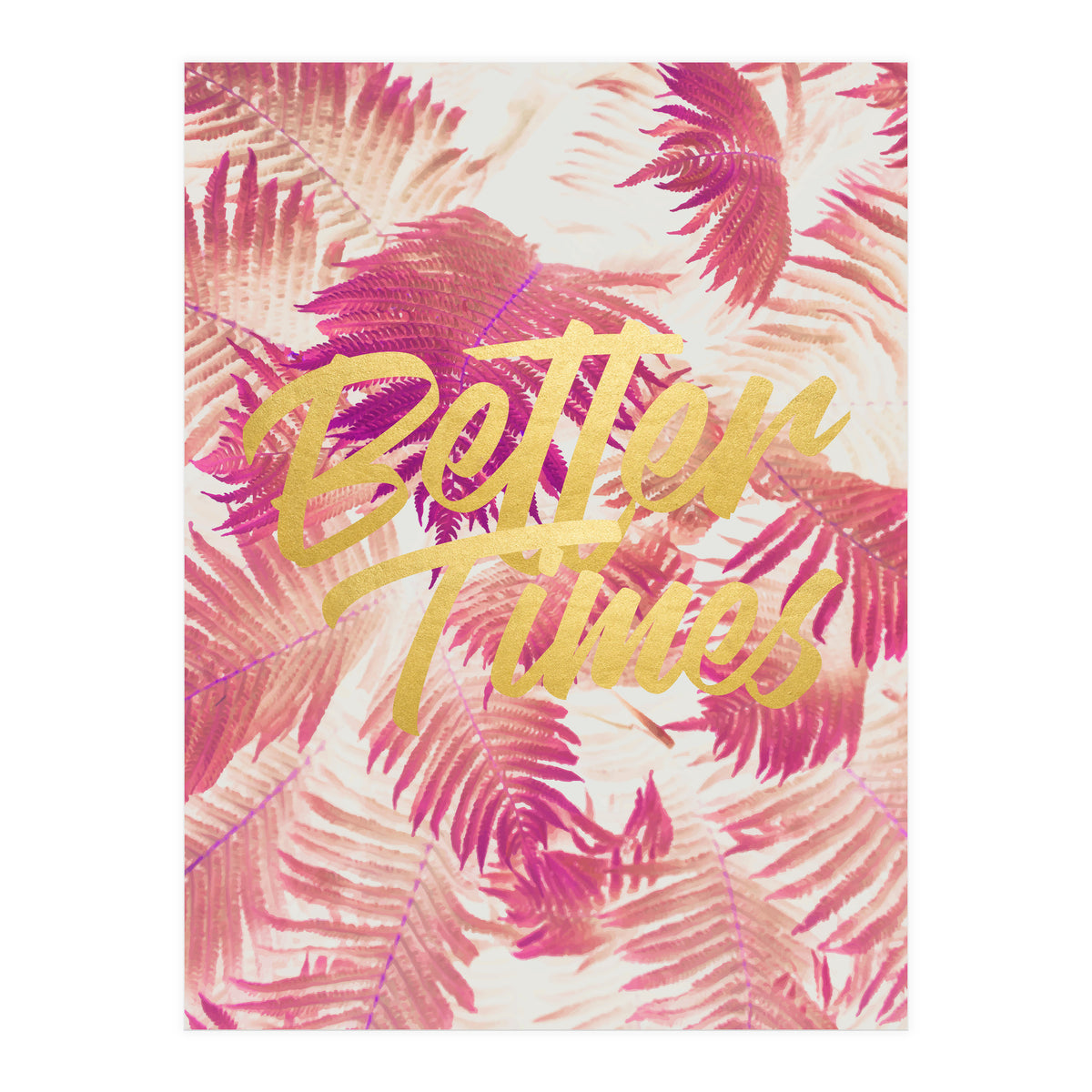 Better Times (Print Only)