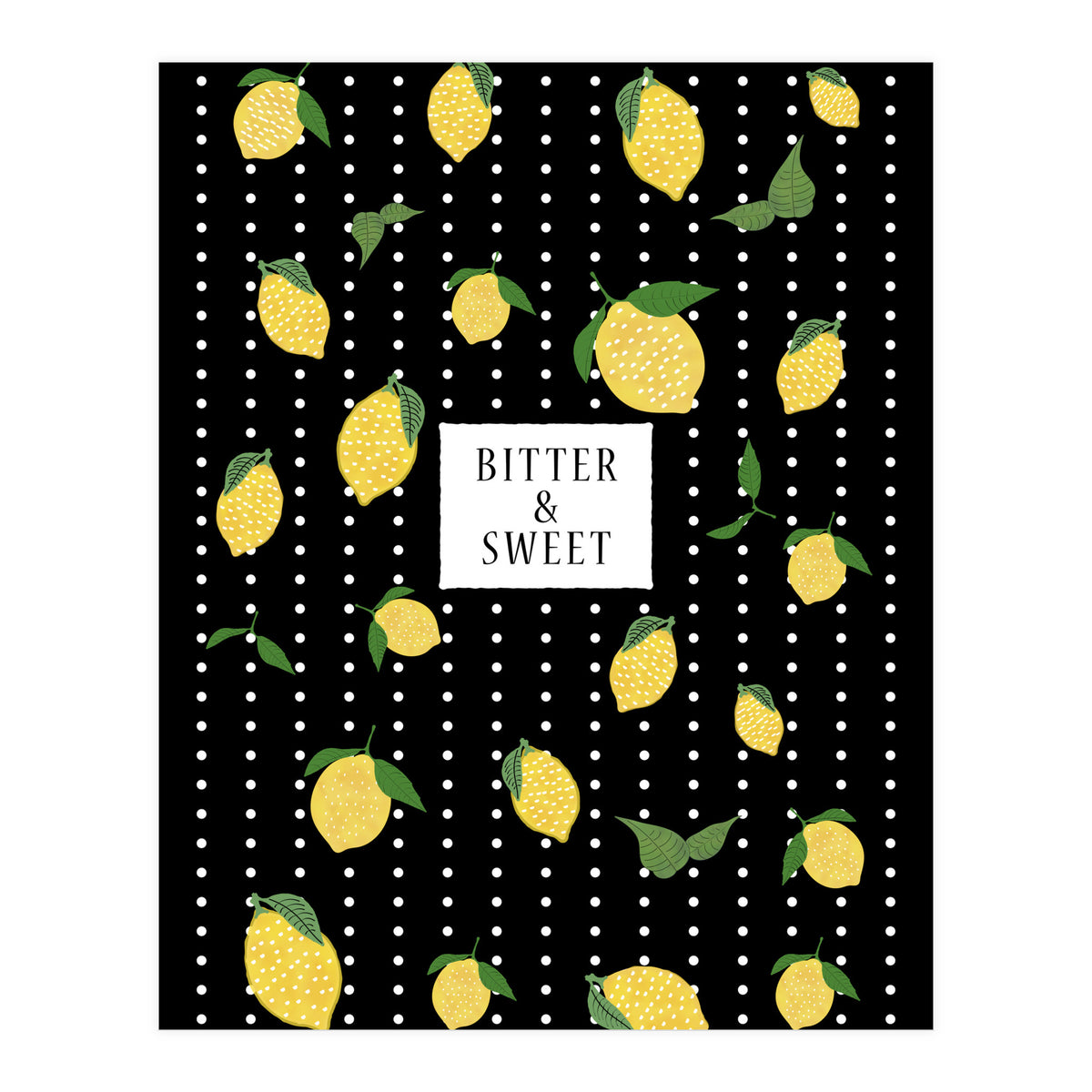 Bitter & Sweet (Print Only)