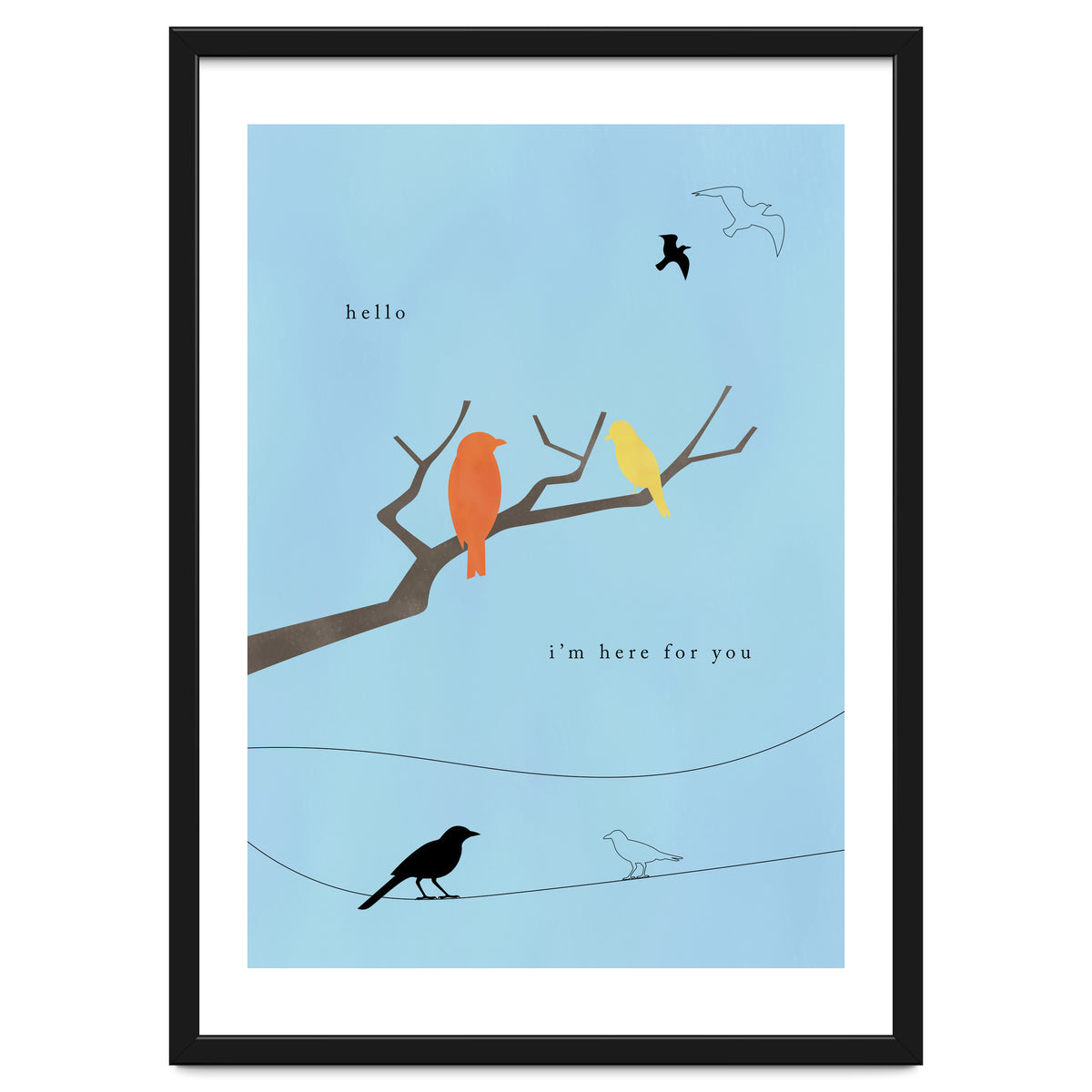 hello, I’m here for you