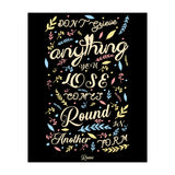 Anything you lose comes round in another form - Rumi Quote Typography (Print Only) thumbnail