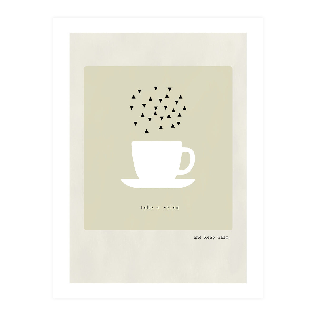 take a relax - coffee time  (Print Only)