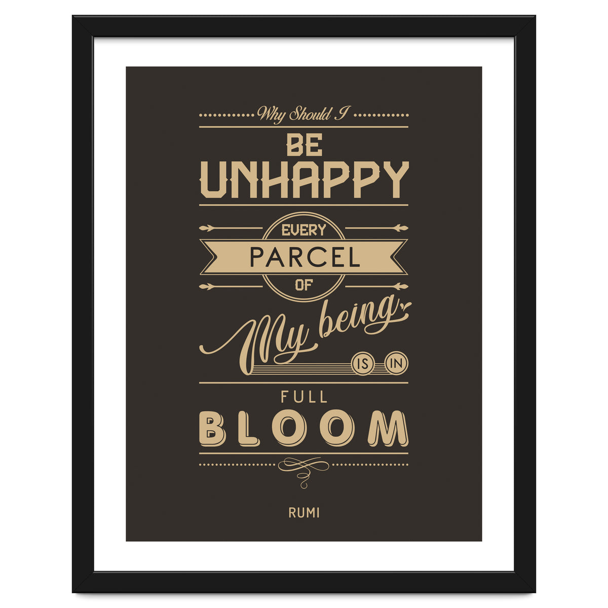 My Being Is In Full Bloom - Rumi Quote Typography