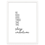 NO RUSH. GOOD THINGS TAKE TIME. STAY CREATIVE. thumbnail