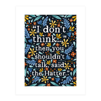 I Don't Think... (Print Only)