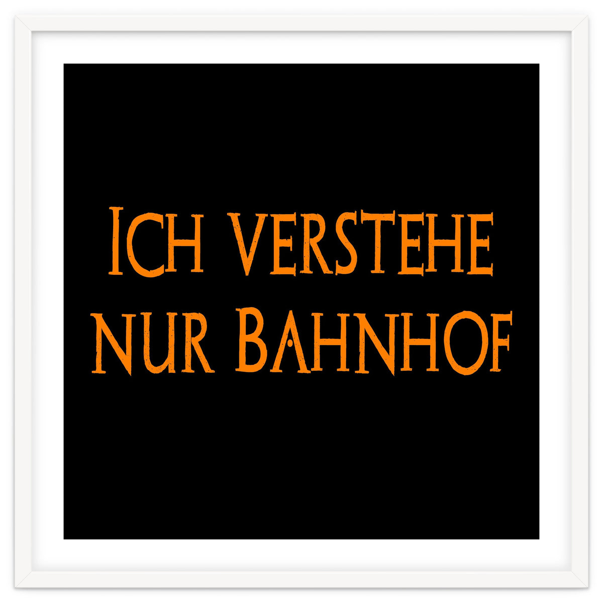 Ich Vestehe Nur Bahnhof - German saying
