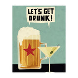 Lets Get Drunk (Print Only) thumbnail