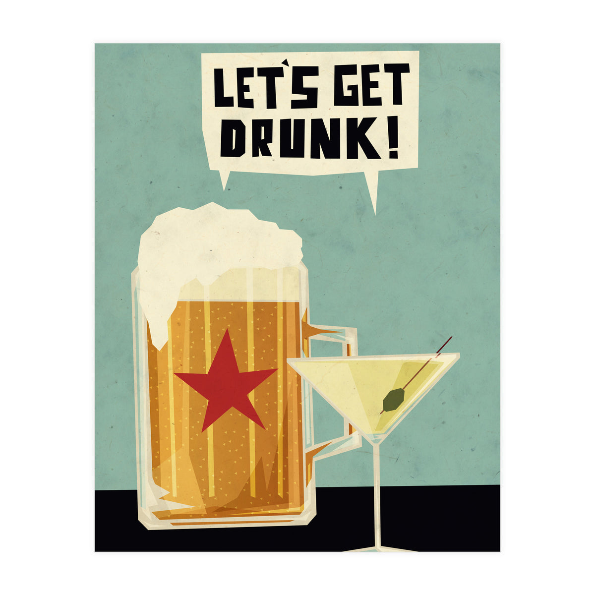 Lets Get Drunk (Print Only)