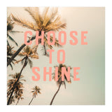 Choose To Shine  (Print Only) thumbnail