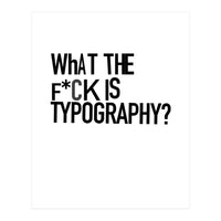 WHAT THE TYPO (Print Only)