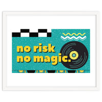 No Risk No Magic -Desktop Wallpaper