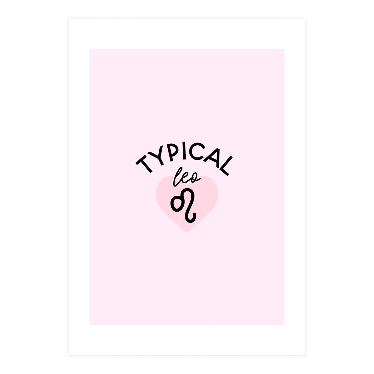 Typical Leo Horoscope Print (Print Only)