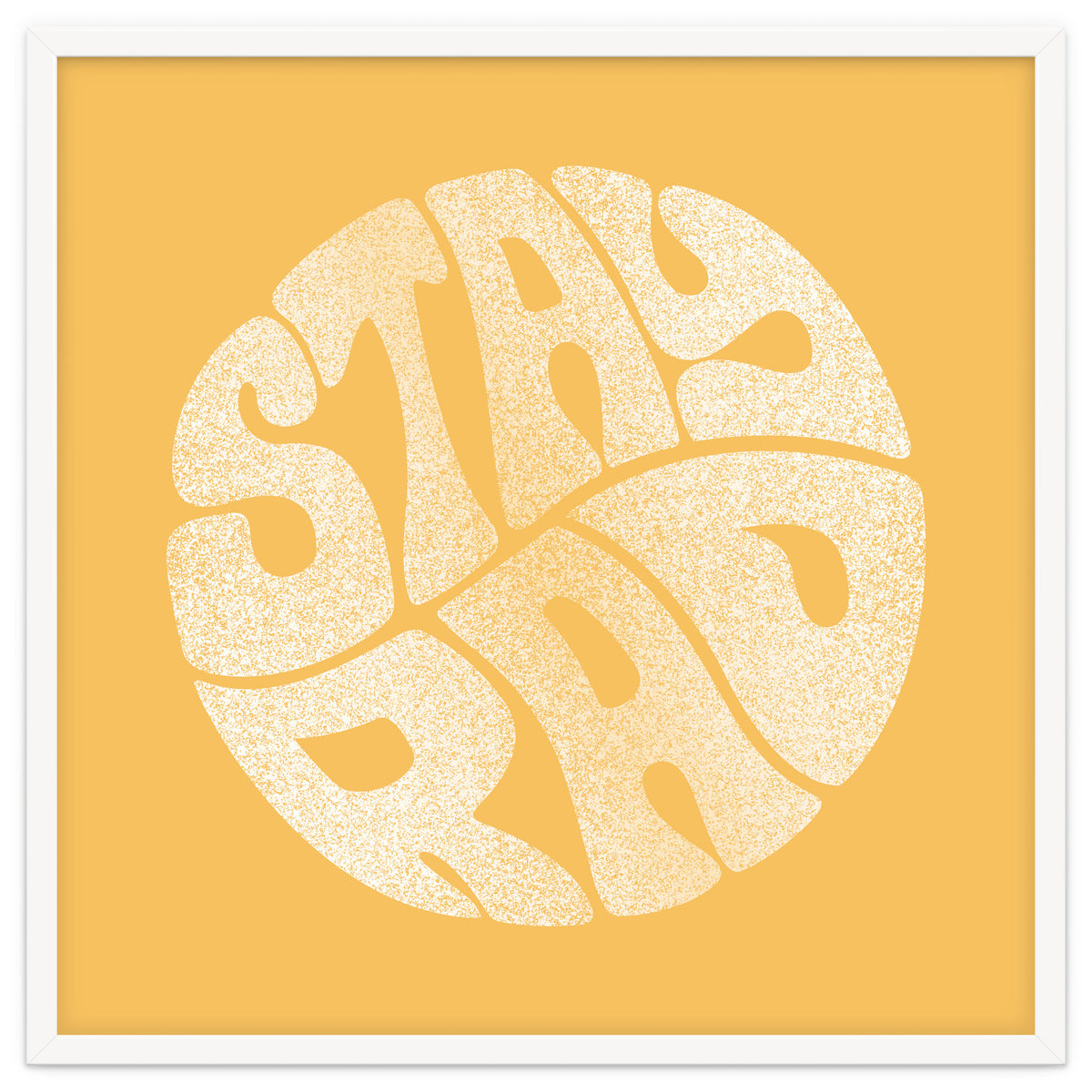 Stay Rad (Yellow)