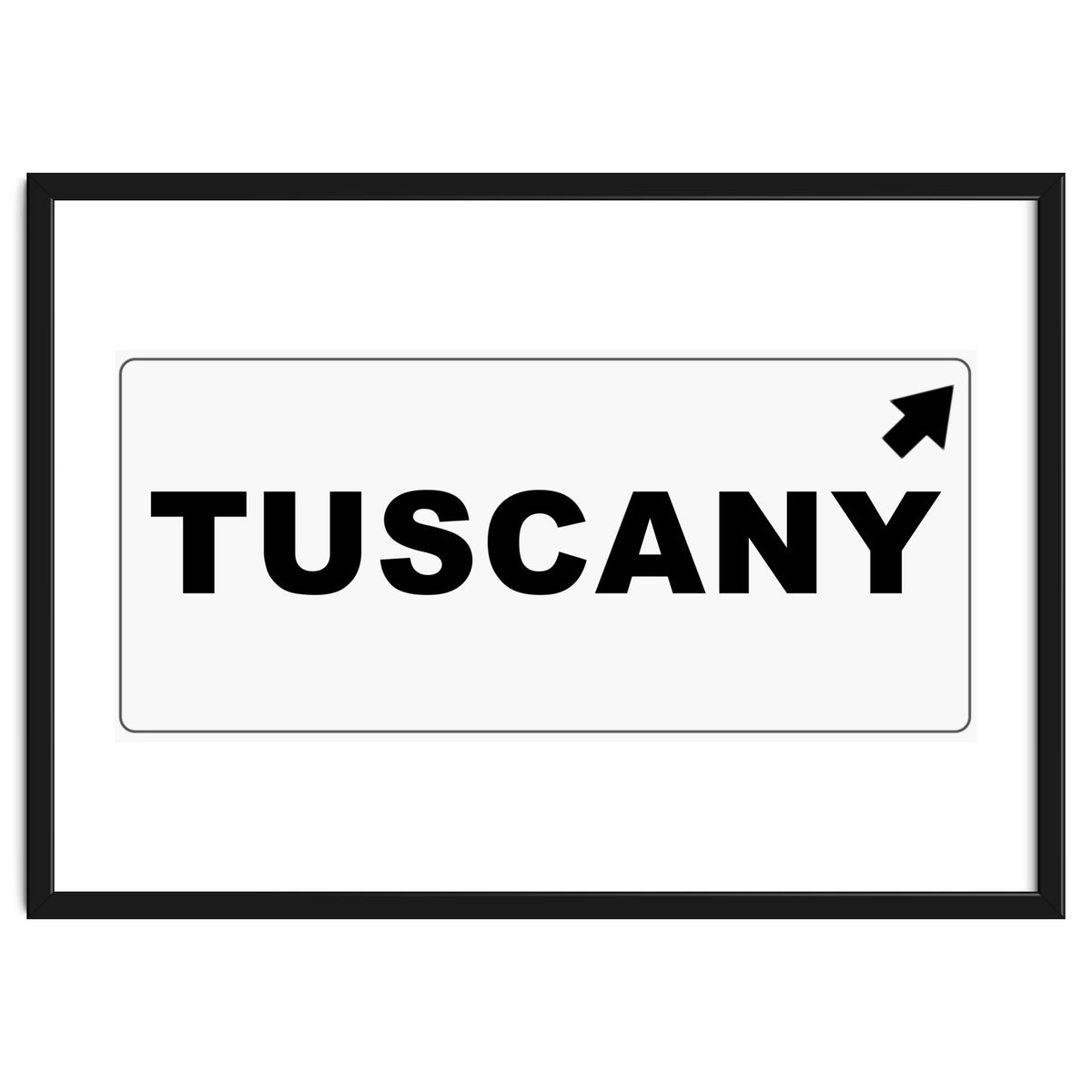 Let`s go to Tuscany, Italy! Road sign